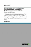 Betrachtungen zum ontologischen Gottesbeweis von Anselm von Canterbury und dessen kritische Rezeption bei Kant: „...wenn mir jemand in Wirklichkeit ... gedacht werden kann', worauf 3638914232 Book Cover