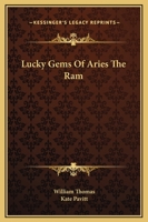 Lucky Gems Of Aries The Ram 1425307817 Book Cover