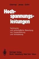 Hochspannungsleitungen: Technische Und Wirtschaftliche Bewertung Von Trassenfuhrung Und Verkabelung 3540139656 Book Cover