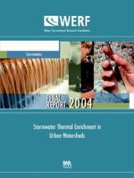 Stormwater Thermal Enrichment in Urban Watersheds: Werf Report: Stormwater Project 00-wsm-7ur 1843396831 Book Cover