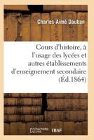 Nouveau Cours D'Histoire, A L'Usage Des Lyca(c)Es Et Autres A(c)Tablissements D'Enseignement Secondaire 2011935466 Book Cover