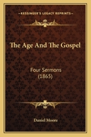 The Age and the Gospel 1104477238 Book Cover