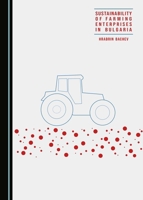 Sustainability of Farming Enterprises in Bulgaria 152751126X Book Cover