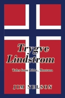 Trygve Lindstrom: Tales from Libby, Montana 1977271561 Book Cover