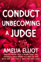 Conduct Unbecoming a Judge: An Emotional, Spicy Romance B0C9SBNZTR Book Cover