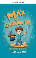 Max vs Growing Up (And Other Epic Fails) (Max McAllister) B0F4NWKMV4 Book Cover