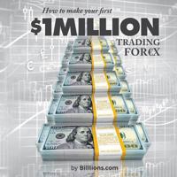 How to Make Your First One Million Dollars Trading Forex 1534638687 Book Cover