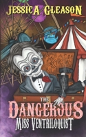 The Dangerous Miss Ventriloquist B0CPXRLBDS Book Cover