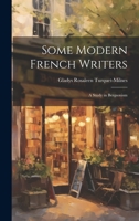 Some Modern French Writers: A Study in Bergsonism 1022491326 Book Cover