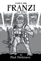 Franzi The Hero: Part I - 1939 1393340636 Book Cover