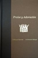 Praise y Adoraci?n 6x9 Pew Edition : Bilingual Hymnal / Himnario Biling?e 0997149507 Book Cover
