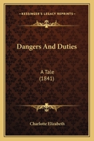 Dangers and Duties, by Charlotte Elizabeth 1436818176 Book Cover
