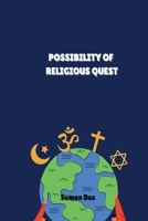 Possibility of Religious Quest 1805297392 Book Cover