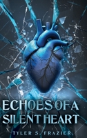 Echoes of a Silent Heart B0FSTJVCBP Book Cover