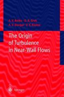 The Origin of Turbulence in Near-Wall Flows 3540421815 Book Cover