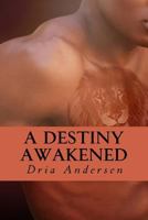 A Destiny Awakened 1532827288 Book Cover