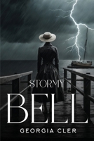 Stormy Bell 180510814X Book Cover