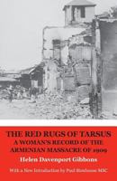 The Red Rugs Of Tarsus: A Women's Record Of The Armenian Massacre Of 1909 1925501191 Book Cover