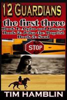 12 Guardians The First Three - Books1-3 1492116998 Book Cover