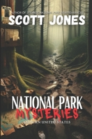 National Park Mysteries: Eastern United States B0CT3JG4TR Book Cover