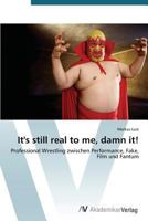 It's Still Real to Me, Damn It! 363967670X Book Cover
