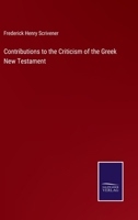Contributions To The Criticism Of The Greek New Testament: Being The Introduction To An Edition Of The Codex Augiensis And Fifty Other Manuscripts 1436813352 Book Cover