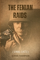 The Fenian Raids B0CFZ84JJQ Book Cover