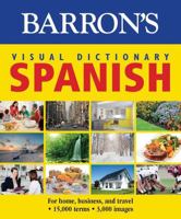 Visual Dictionary: Spanish: For Home, Business, and Travel 1438006039 Book Cover