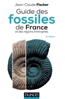 Guide des fossiles de France - 3e éd. - et des régions limitrophes: et des régions limitrophes 2100750143 Book Cover