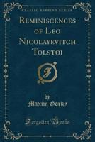Reminiscences of Leo Nikolaevich Tolstoy - Primary Source Edition 197810877X Book Cover