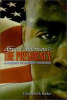 African-Americans & the Presidency: A History of Broken Promises (Single Title: Social Studies:History of U.S. Politics and Government) 0531118827 Book Cover