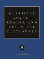 Classical Japanese Reader and Essential Dictionary 023113990X Book Cover