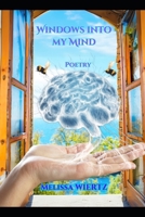 Windows into my Mind: Poetry B0FP173R71 Book Cover