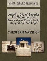 Jewell v. City of Superior U.S. Supreme Court Transcript of Record with Supporting Pleadings 1270211811 Book Cover