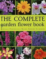 The Complete Garden Flower Book 1552850749 Book Cover