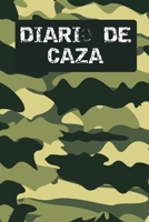 Diario de caza: Es un Cuaderno o libro de registro de caza - de 102 páginas y de 16 cm x 23 cm - 50 fichas a completar para llevar un registro de sus ... novatos o profesionales (Spanish Edition) 1674303025 Book Cover