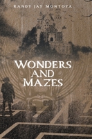 Wonders and Mazes 1039112730 Book Cover