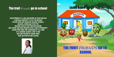 Fruit Friends Go to School: Adventure of the Fruit Clique 1957577010 Book Cover