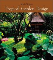 Tropical Garden Design 0794602428 Book Cover