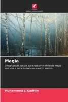 Magia: Um grupo de passos para reduzir o efeito da magia que visa a aura humana ou o corpo etérico 6204096079 Book Cover