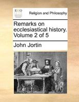 Remarks on Ecclesiastical History, Volume 2 1357125445 Book Cover