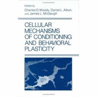 Cellular Mechanisms of Conditioning and Behavioral Plasticity 0306426501 Book Cover