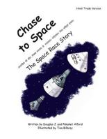 Chase to Space - The Space Race Story 1481833472 Book Cover