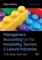 Management Accounting for the Hospitality, Tourism and Leisure Industries 3rd Edition : A Strategic Approach 1911396706 Book Cover