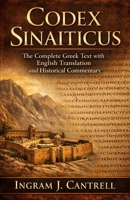 Codex Sinaiticus: The Complete Greek Text with English Translation and Historical Commentary B0GFYCM1TW Book Cover