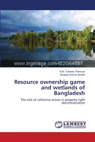 Resource ownership game and wetlands of Bangladesh 3659111147 Book Cover