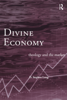 Divine Economy (Radical Orthodoxy Series) 0415226732 Book Cover