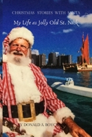 My Life as Jolly Old St.Nick: Christmas Stories with Santa 1697673341 Book Cover