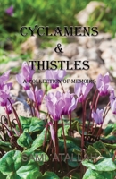 Cyclamens & Thistles: A Collection of Memoirs B0FL5R81YZ Book Cover