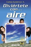 Diviertete Con Aire 9708030732 Book Cover